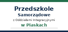 Przedszkole Samorządowe z Oddziałami Integracyjnymi w Piaskach