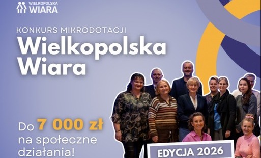 Zdjęcie do Nawet 7 tys. zł na lokalne działania. Ruszyła Wielkopolska Wiara 2026
